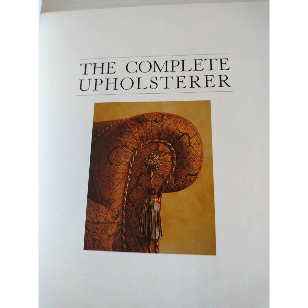 The Complete Upholsterer by Carole‎ Thomerson (1996, Trade Paperback) Furniture